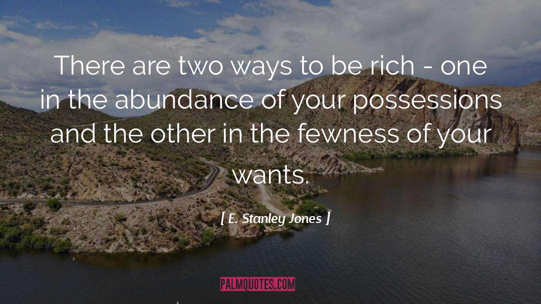 E. Stanley Jones Quotes: There are two ways to