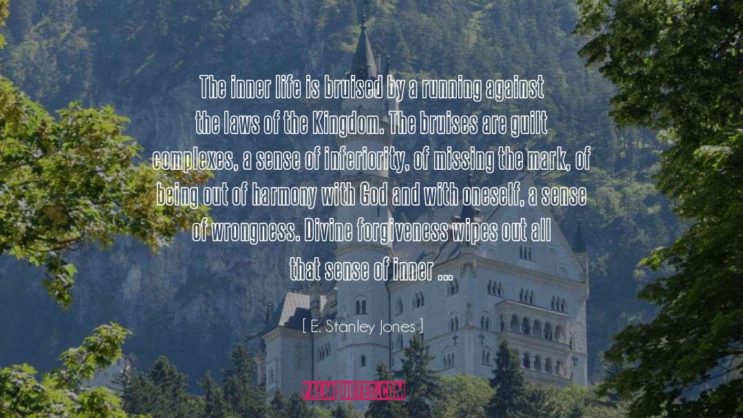 E. Stanley Jones Quotes: The inner life is bruised