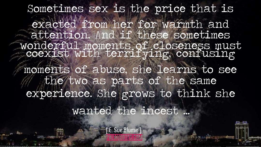 E. Sue Blume Quotes: Sometimes sex is the price