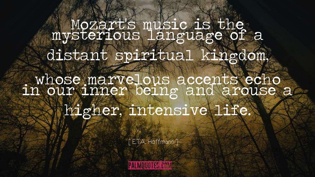 E.T.A. Hoffmann Quotes: Mozart's music is the mysterious
