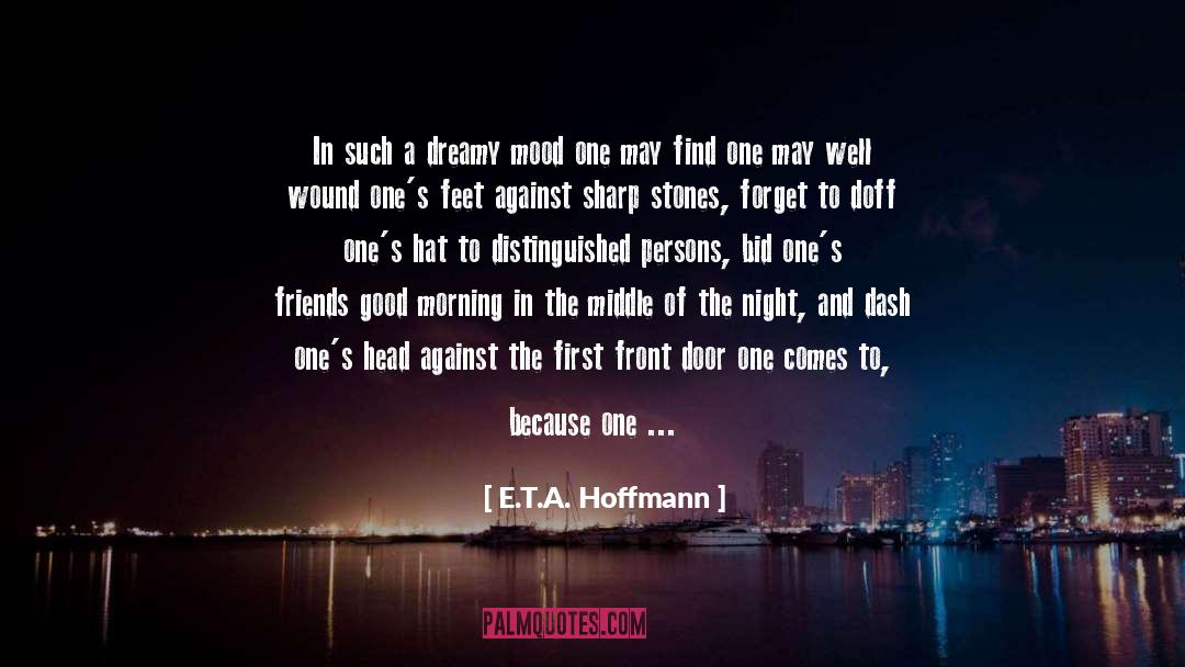 E.T.A. Hoffmann Quotes: In such a dreamy mood