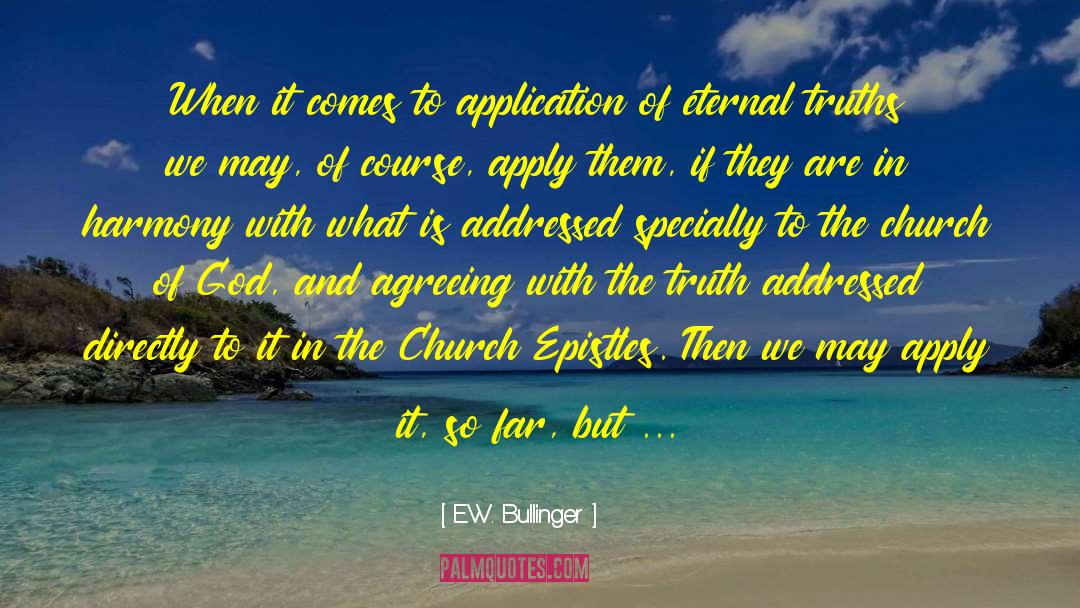 E.W. Bullinger Quotes: When it comes to application