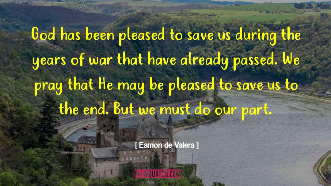 Eamon De Valera Quotes: God has been pleased to