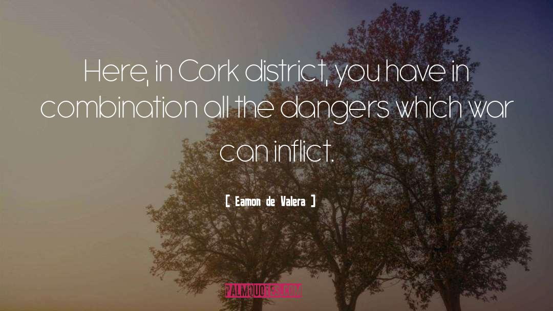 Eamon De Valera Quotes: Here, in Cork district, you