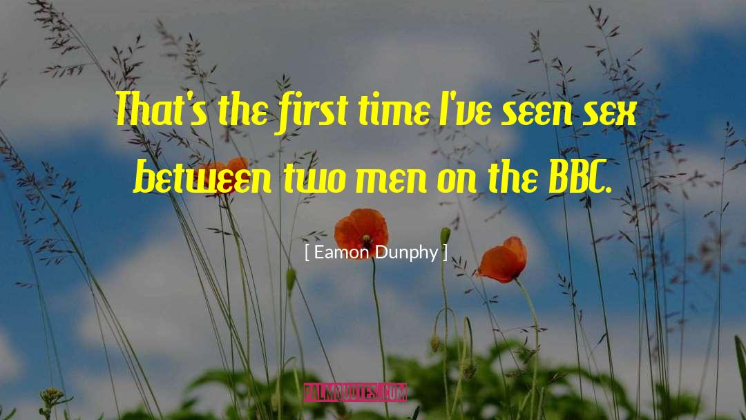 Eamon Dunphy Quotes: That's the first time I've