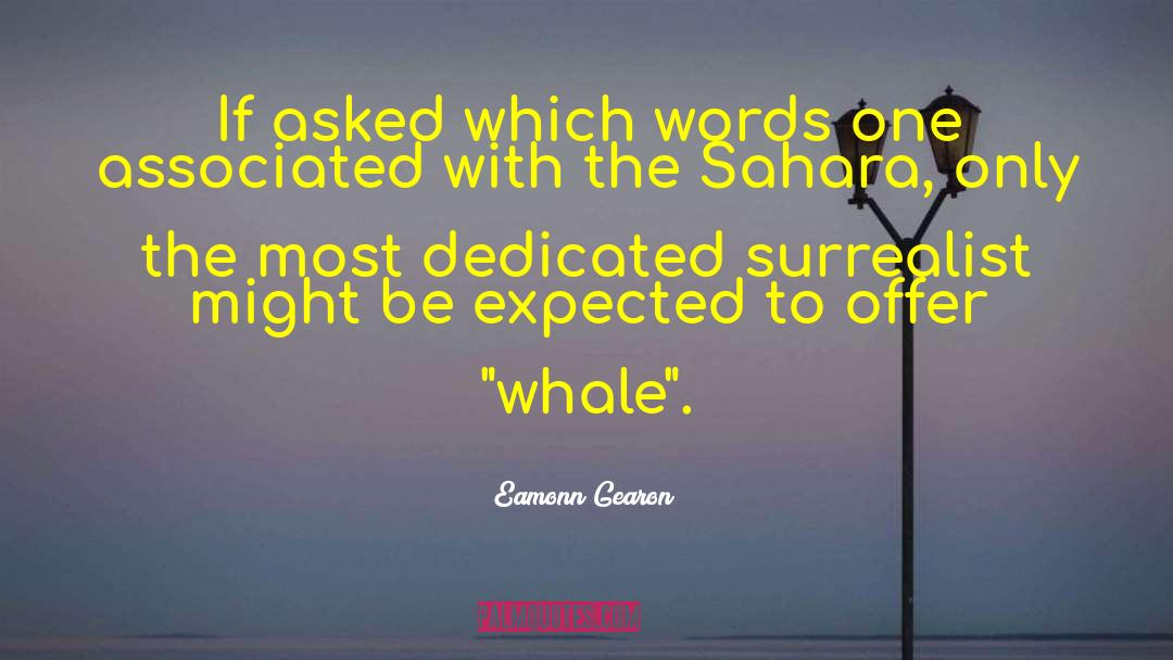 Eamonn Gearon Quotes: If asked which words one