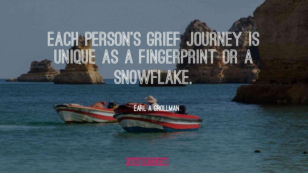 Earl A Grollman Quotes: Each person's grief journey is