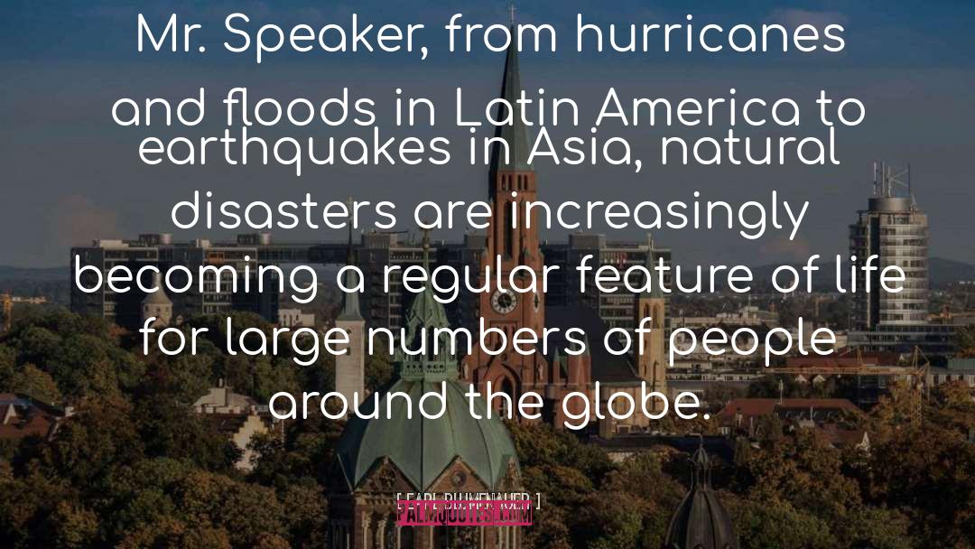 Earl Blumenauer Quotes: Mr. Speaker, from hurricanes and