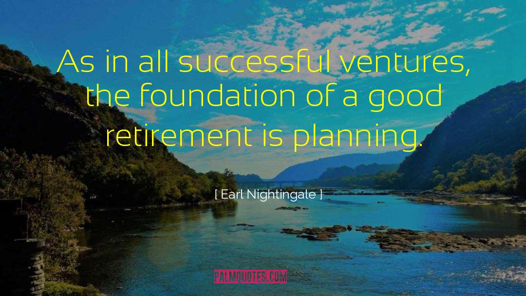 Earl Nightingale Quotes: As in all successful ventures,