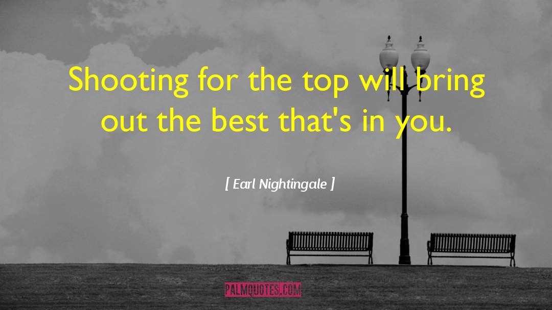 Earl Nightingale Quotes: Shooting for the top will