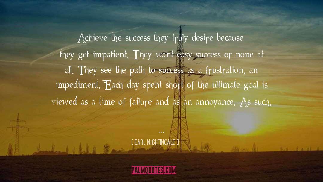 Earl Nightingale Quotes: Achieve the success they truly