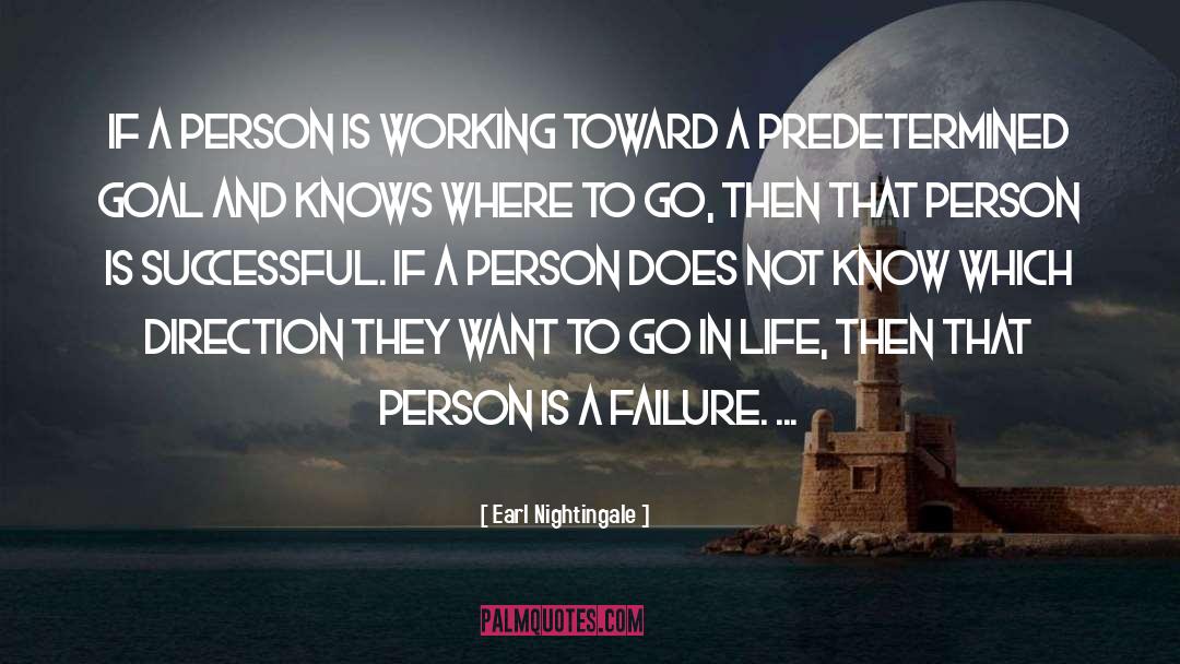 Earl Nightingale Quotes: If a person is working