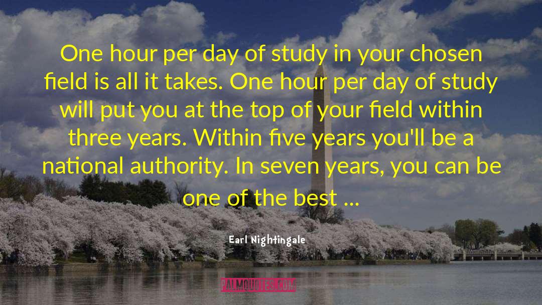 Earl Nightingale Quotes: One hour per day of