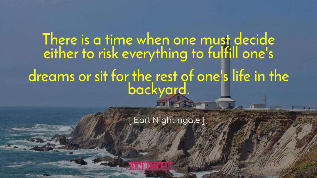 Earl Nightingale Quotes: There is a time when