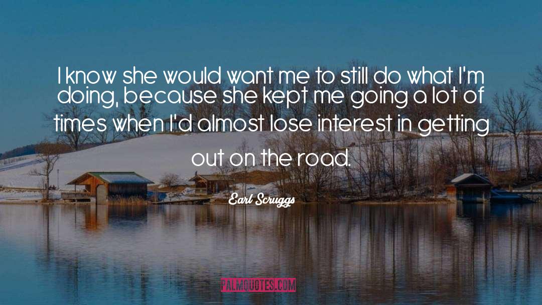 Earl Scruggs Quotes: I know she would want
