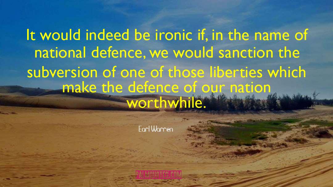 Earl Warren Quotes: It would indeed be ironic