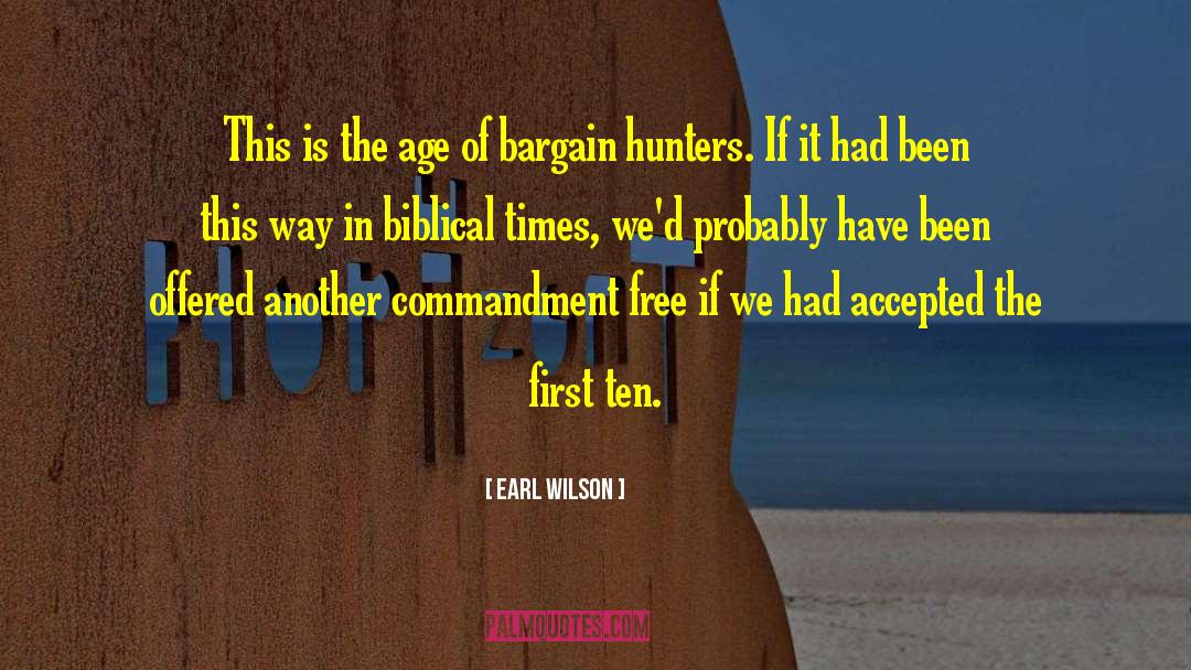 Earl Wilson Quotes: This is the age of