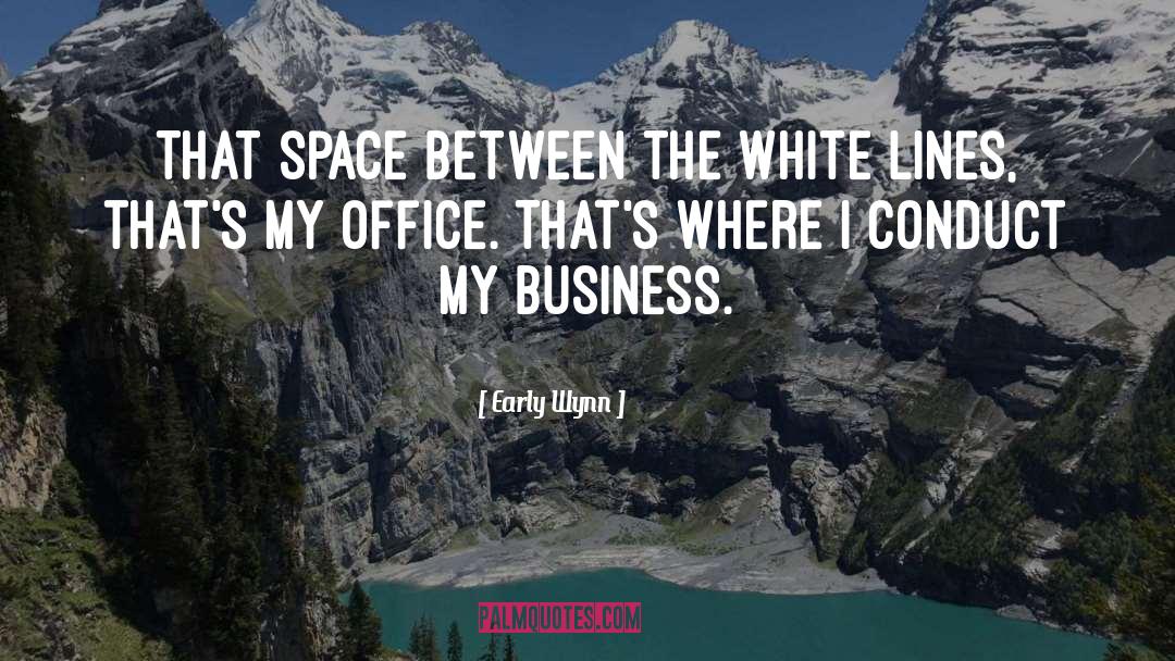 Early Wynn Quotes: That space between the white