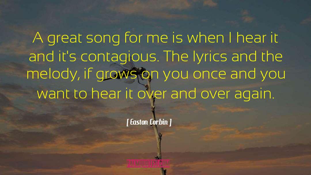 Easton Corbin Quotes: A great song for me