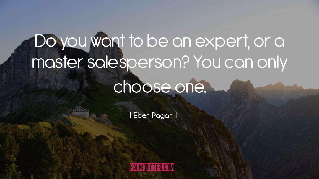 Eben Pagan Quotes: Do you want to be