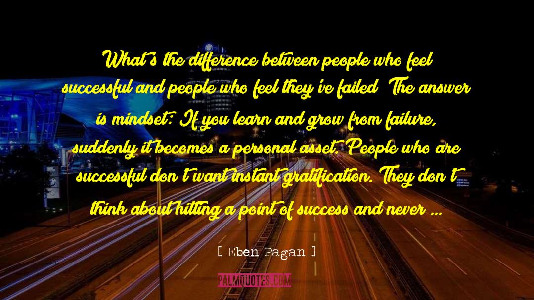 Eben Pagan Quotes: What's the difference between people