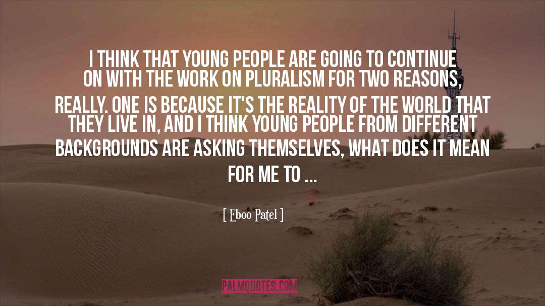 Eboo Patel Quotes: I think that young people
