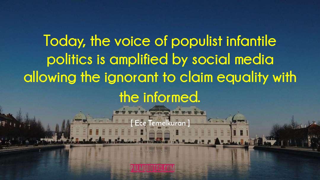 Ece Temelkuran Quotes: Today, the voice of populist