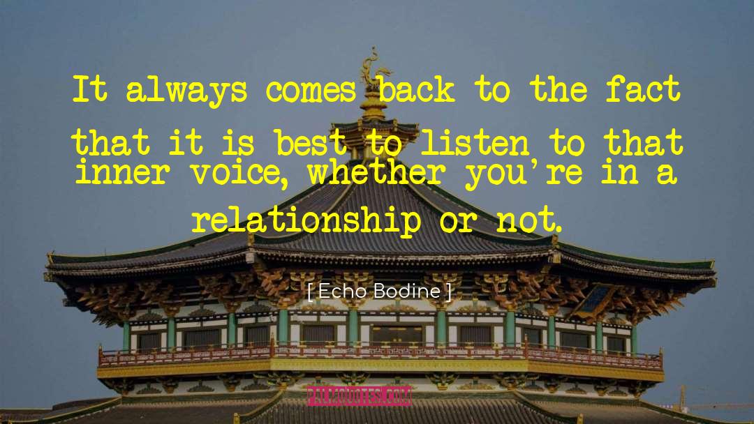 Echo Bodine Quotes: It always comes back to