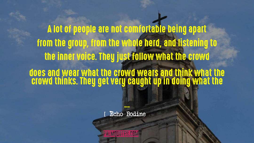 Echo Bodine Quotes: A lot of people are