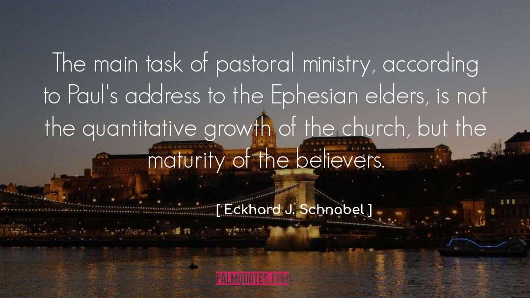Eckhard J. Schnabel Quotes: The main task of pastoral