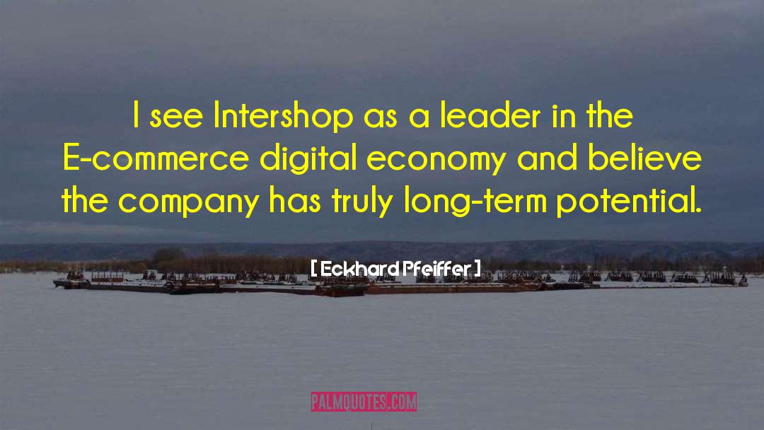 Eckhard Pfeiffer Quotes: I see Intershop as a