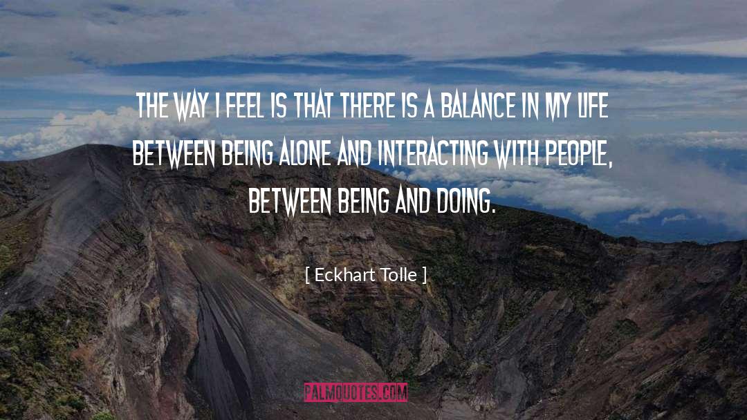 Eckhart Tolle Quotes: The way I feel is