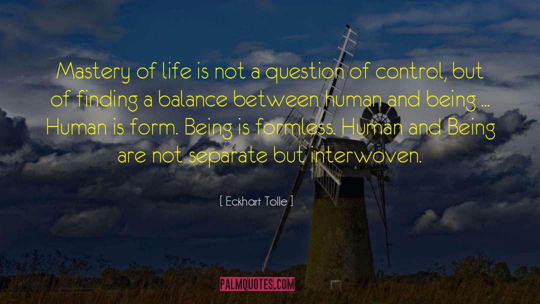 Eckhart Tolle Quotes: Mastery of life is not