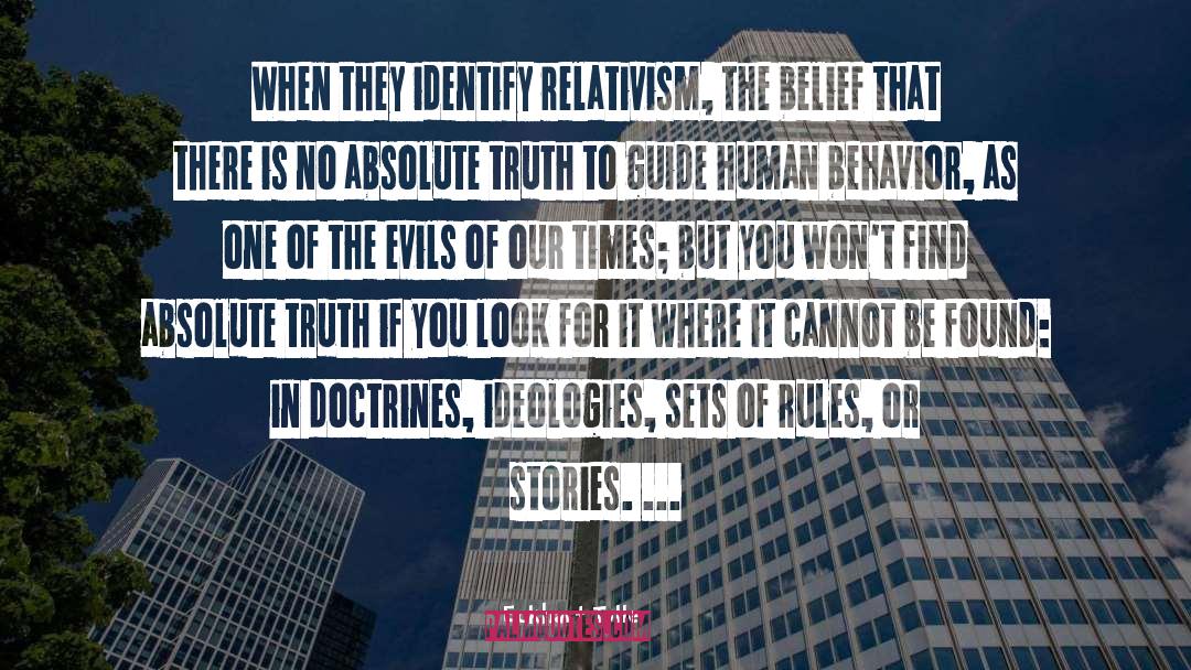 Eckhart Tolle Quotes: When they identify relativism, the