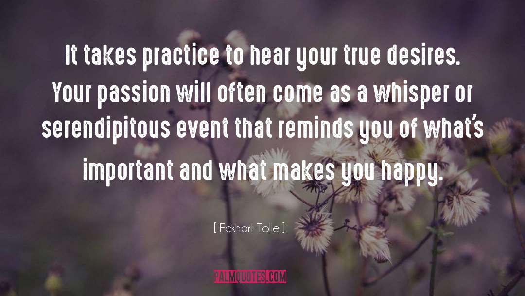 Eckhart Tolle Quotes: It takes practice to hear