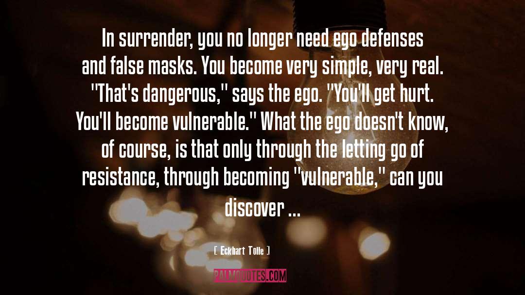 Eckhart Tolle Quotes: In surrender, you no longer