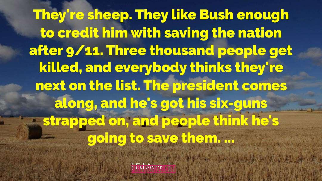 Ed Asner Quotes: They're sheep. They like Bush
