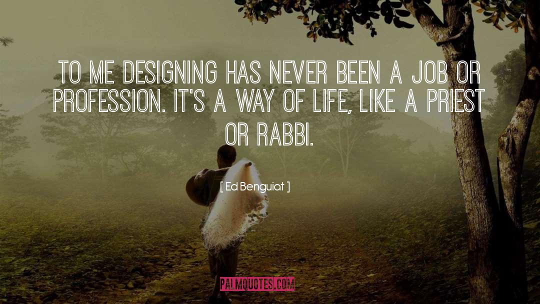 Ed Benguiat Quotes: To me designing has never