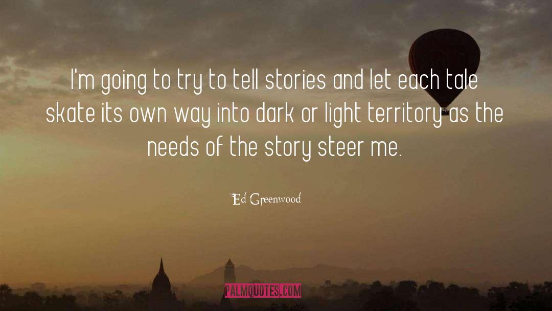 Ed Greenwood Quotes: I'm going to try to
