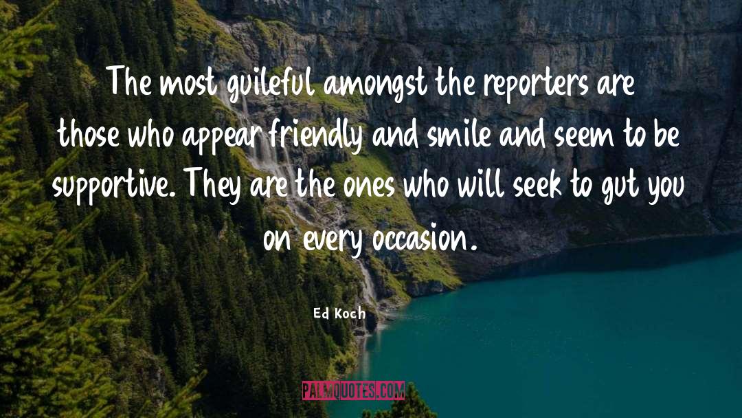 Ed Koch Quotes: The most guileful amongst the