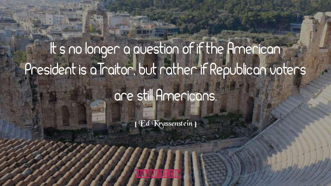 Ed Krassenstein Quotes: It's no longer a question