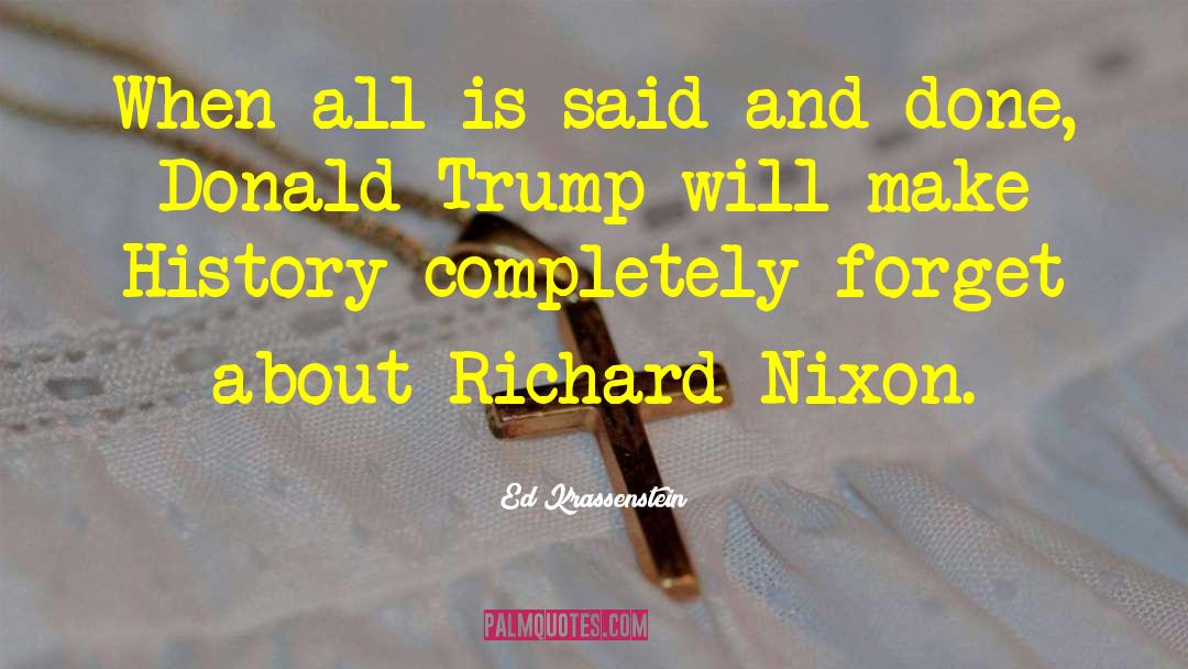 Ed Krassenstein Quotes: When all is said and