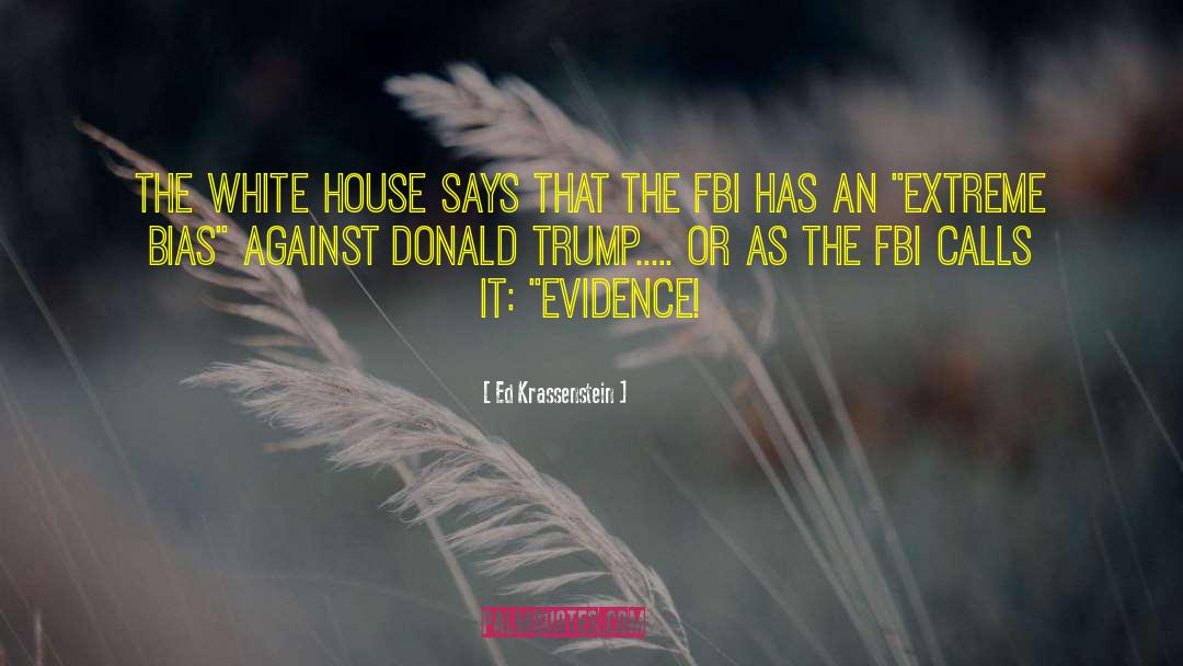 Ed Krassenstein Quotes: The White House says that