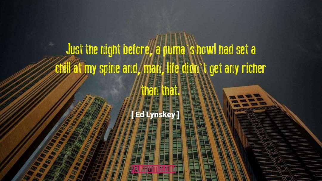 Ed Lynskey Quotes: Just the night before, a