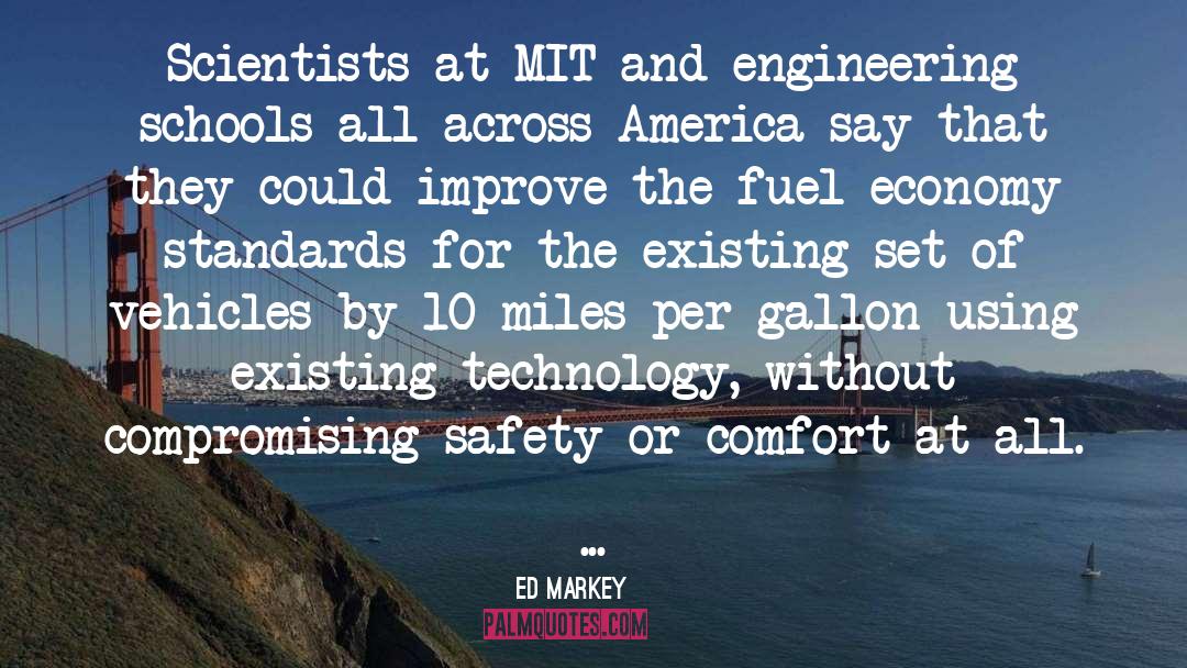 Ed Markey Quotes: Scientists at MIT and engineering