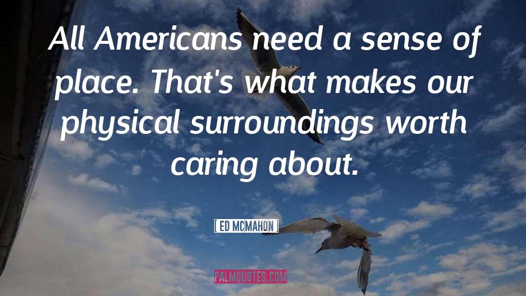 Ed McMahon Quotes: All Americans need a sense