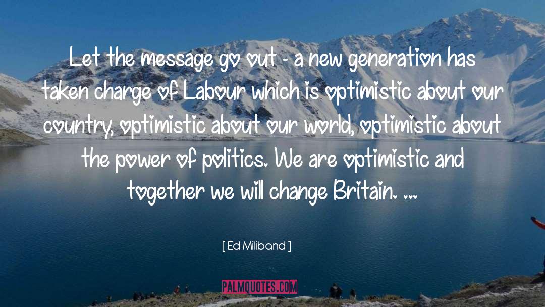 Ed Miliband Quotes: Let the message go out