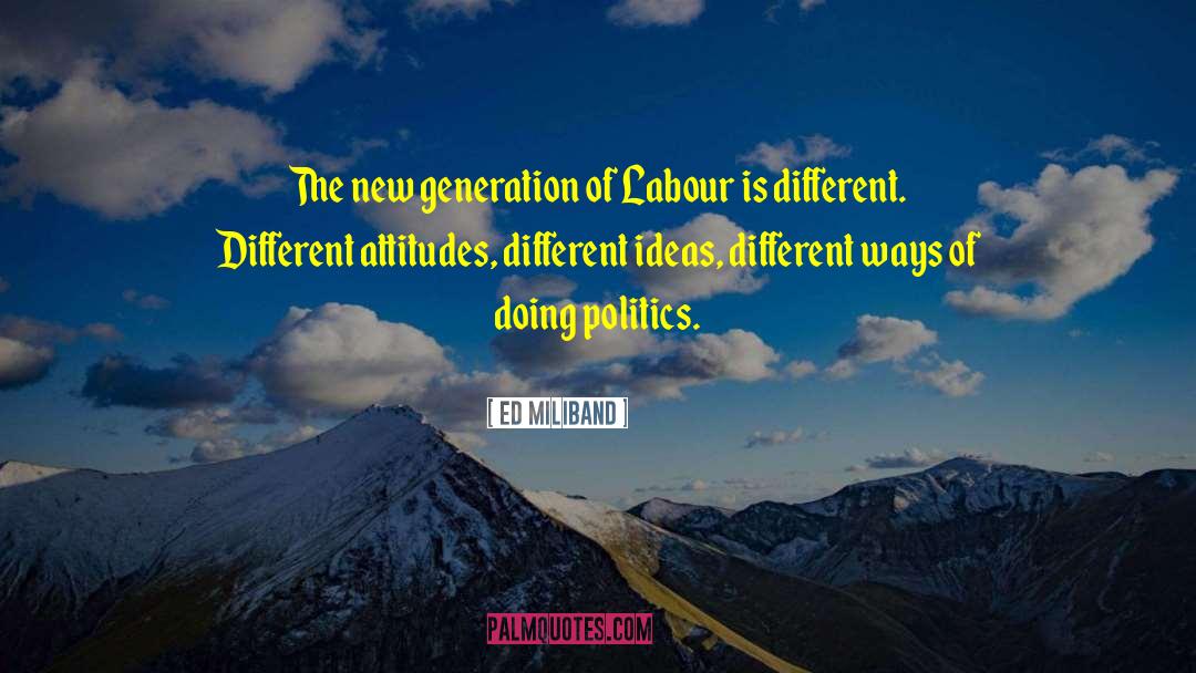 Ed Miliband Quotes: The new generation of Labour