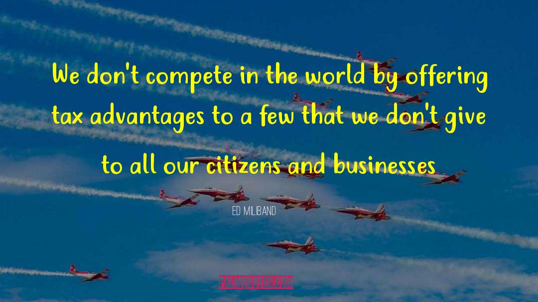 Ed Miliband Quotes: We don't compete in the