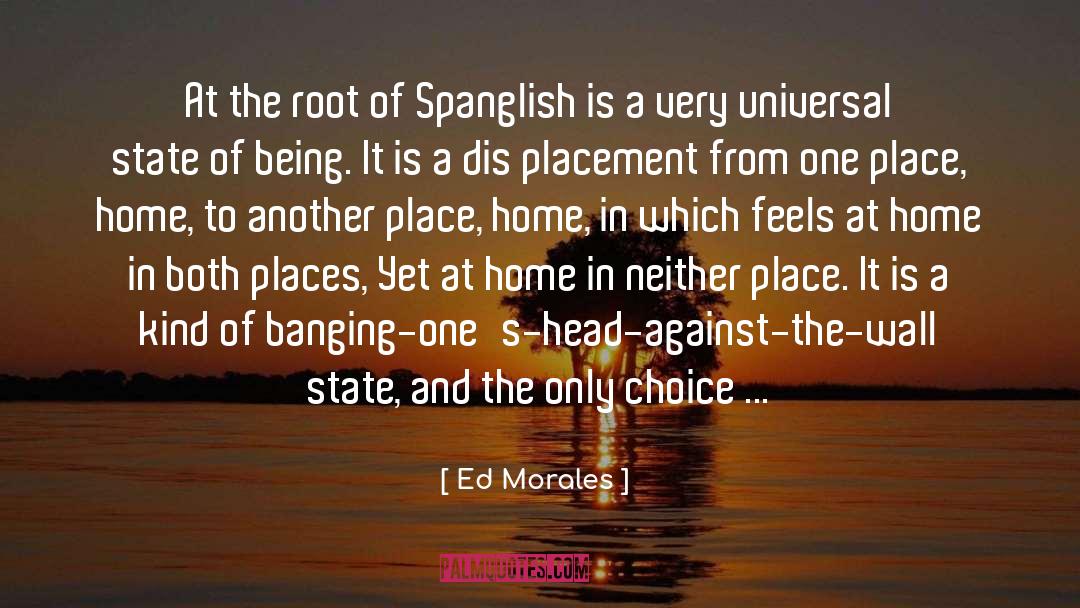 Ed Morales Quotes: At the root of Spanglish